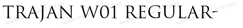 Trajan W01 Regular字体转换